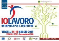 IoLavoro a Vercelli il 14 e 15 maggio opportunità di lavoro e di formazione