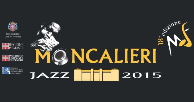 Moncalieri Jazz Festival 2015: 18a Edizione. Dal 31 ottobre al 14 novembre 2015