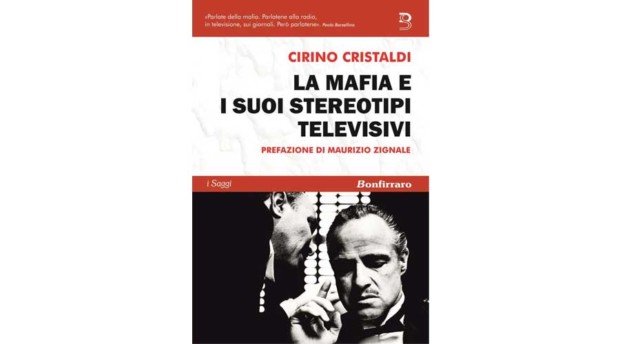 “La Mafia e i suoi stereotipi televisivi”: A Catania il saggio del giornalista Cirino Cristaldi
