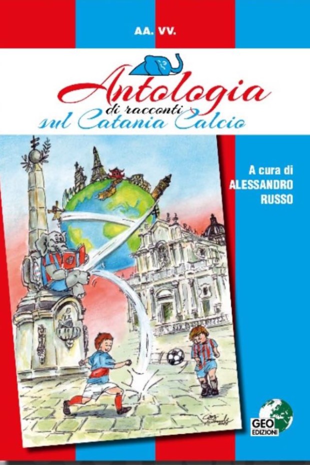 “Catania che scrive”: Domani la presentazione dell'”Antologia di racconti sul calcio Catania”